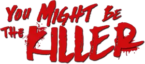 You Might Be the Killer Logo