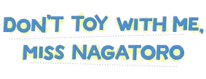 Don't Toy with Me, Miss Nagatoro Logo