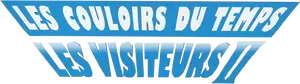 The Visitors II: The Corridors of Time Logo