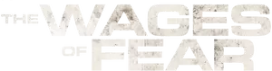The Wages of Fear Logo