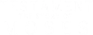 Testament: The Story of Moses Logo