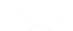 Too Much Love Logo