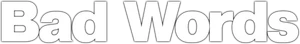 Bad Words Logo