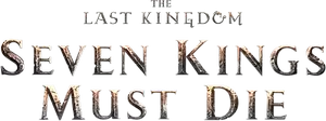 The Last Kingdom: Seven Kings Must Die Logo
