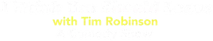 I Think You Should Leave with Tim Robinson Logo