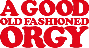 A Good Old Fashioned Orgy Logo