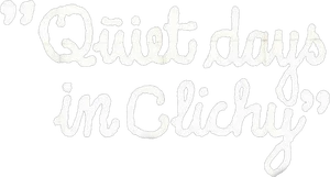 Quiet Days in Clichy Logo