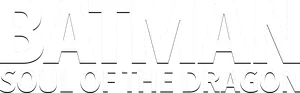 Batman: Soul of the Dragon Logo