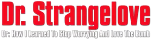 Dr. Strangelove or: How I Learned to Stop Worrying and Love the Bomb Logo