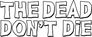 The Dead Don't Die Logo