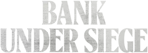 Bank Under Siege Logo
