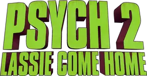 Psych 2: Lassie Come Home Logo