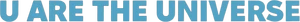 U Are the Universe Logo