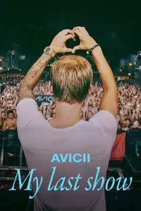 Avicii: My Last Show Poster