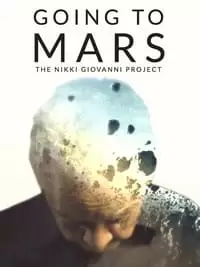 Going to Mars: The Nikki Giovanni Project Poster