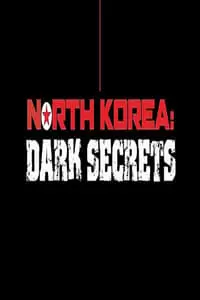 North Korea: Dark Secrets Poster