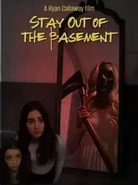 Stay Out of the Basement Poster