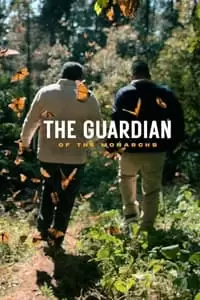 El Guardián de las Monarcas Poster