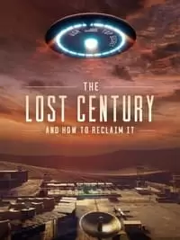 The Lost Century: And How to Reclaim It Poster