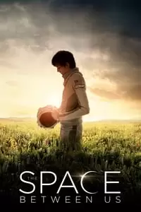The Space Between Us Poster