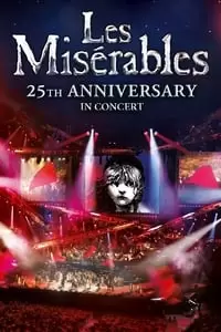Les Misérables in Concert: The 25th Anniversary Poster