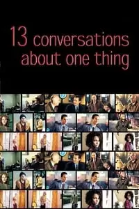 Thirteen Conversations About One Thing Poster