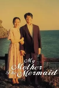 My Mother, the Mermaid Poster