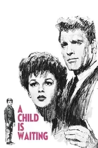 A Child Is Waiting Poster