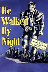 He Walked by Night Poster