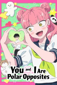 You and I Are Polar Opposites Poster