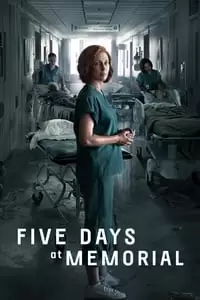 Five Days at Memorial Poster