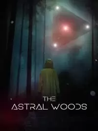 The Astral Woods Poster