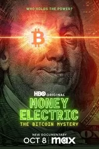 Money Electric: The Bitcoin Mystery Poster