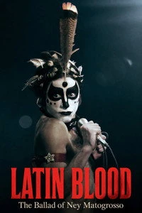 Latin Blood: The Ballad of Ney Matogrosso Poster