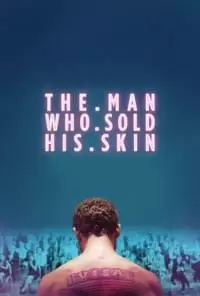 The Man Who Sold His Skin Poster