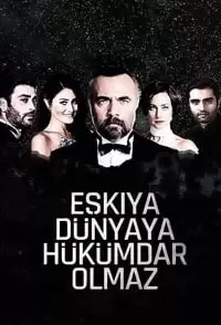 Eskiya Dünyaya Hükümdar Olmaz Poster