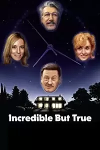 Incredible But True Poster