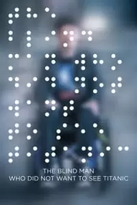 The Blind Man Who Did Not Want to See Titanic Poster