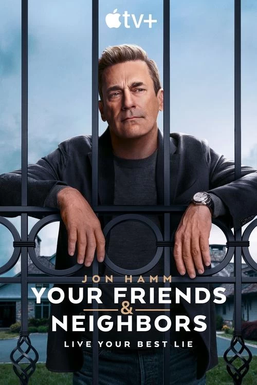 Your Friends & Neighbors Poster
