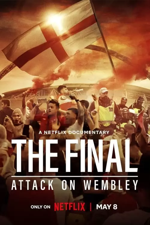 The Final: Attack on Wembley Poster