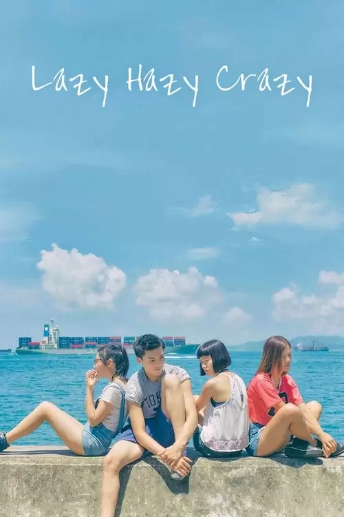 Lazy Hazy Crazy Poster