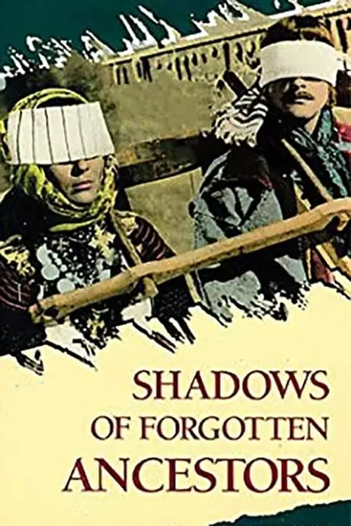 Shadows of Forgotten Ancestors Poster