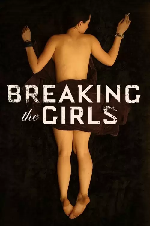 Breaking the Girls Poster