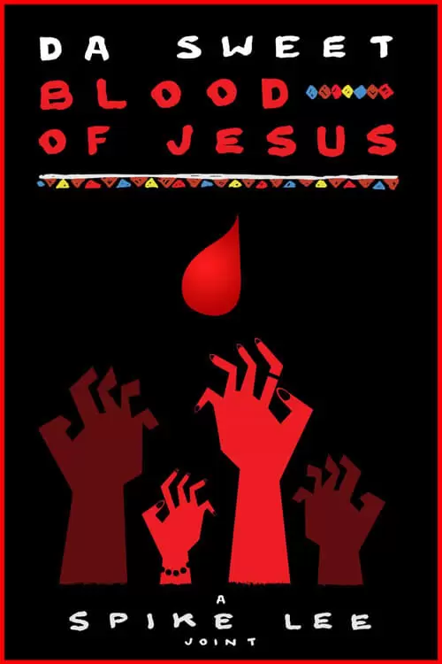 Da Sweet Blood of Jesus Poster