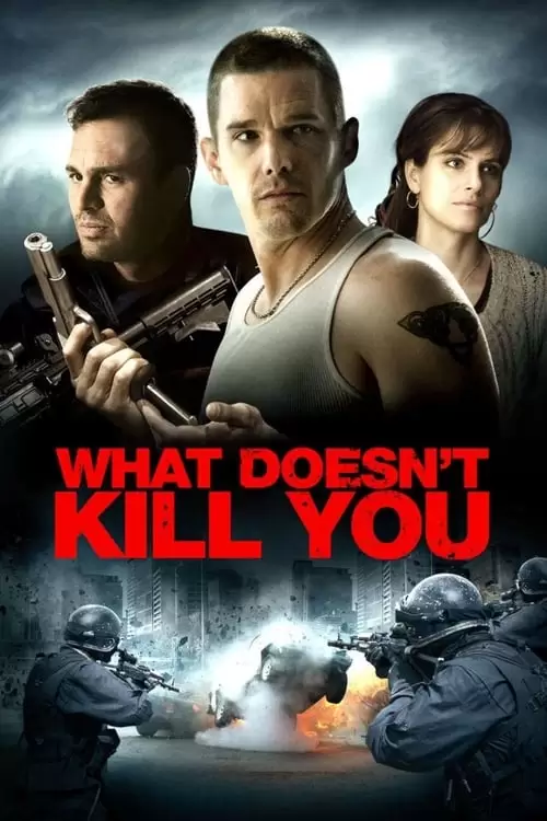 What Doesn't Kill You Poster