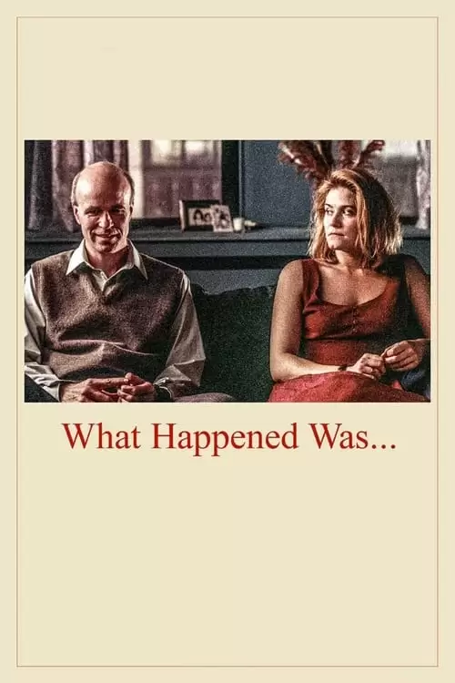 What Happened Was... Poster