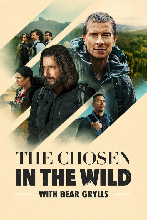 The Chosen in the Wild with Bear Grylls Poster