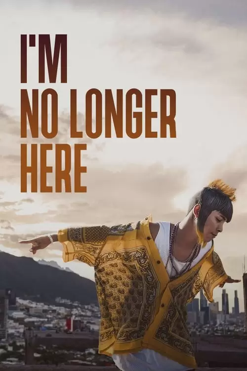 I'm No Longer Here Poster