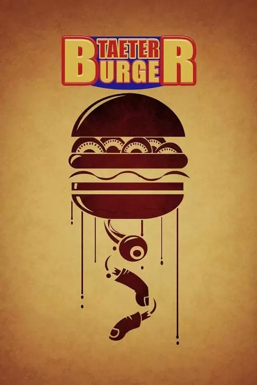 Taeter Burger Poster