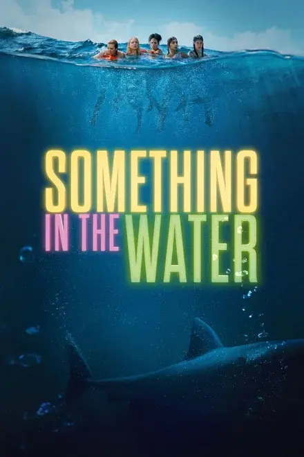 Something in the Water Poster